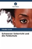 Schwarzer Unterricht und die Feldschule