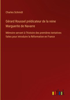 Gérard Roussel prédicateur de la reine Marguerite de Navarre