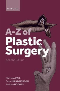 A-Z of Plastic Surgery - Fell, Matthew; Hendrickson, Susan; Hodges, Andrew