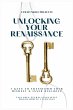 Unlocking Your Renaissance - Bild 1