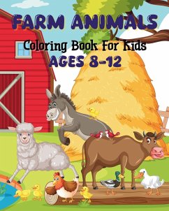 Farm Animals Coloring Book For Kids Ages 8-12 - McMihaela, Sara