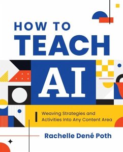 How to Teach AI - Poth, Rachelle Dené