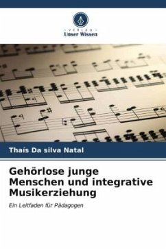Gehörlose junge Menschen und integrative Musikerziehung - Da silva Natal, Thaís