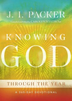 Knowing God Through the Year - Packer, J I