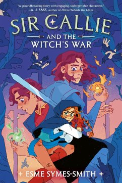 Sir Callie and the Witch's War - Symes-Smith, Esme