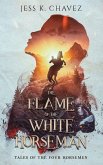 The Flame of the White Horseman The Flame of the White Horseman
