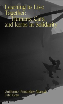 Cover Learning to live together : human, cars, and kerbs in solidarity
