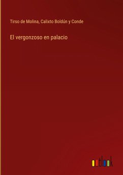 El vergonzoso en palacio - Molina, Tirso De; Boldún y Conde, Calixto