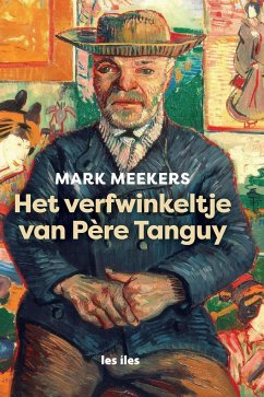 Het verfwinkeltje van Père Tanguy - Meekers, Mark