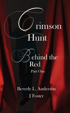 Crimson Hunt - Behind the Red Book One - Anderson, Beverly L.; Frost, J.