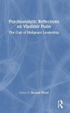 Psychoanalytic Reflections on Vladimir Putin