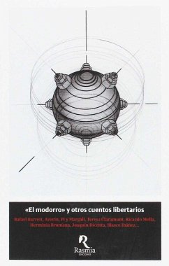 El modorro y otros cuentos libertarios : antología - Barrett, Rafael