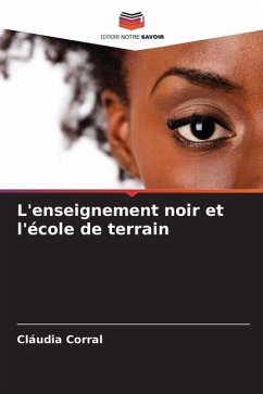 L'enseignement noir et l'école de terrain - Corral, Cláudia