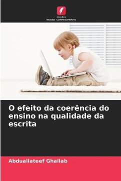 O efeito da coerência do ensino na qualidade da escrita - Ghallab, Abduallateef