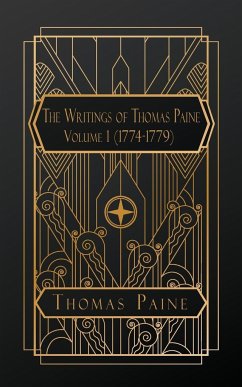 The Writings of Thomas Paine - Paine, Thomas