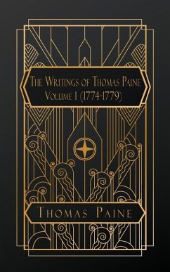 The Writings of Thomas Paine - Paine, Thomas