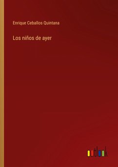 Los niños de ayer - Ceballos Quintana, Enrique