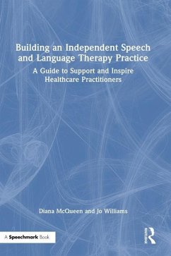 Building an Independent Speech and Language Therapy Practice - McQueen, Diana; Williams, Jo