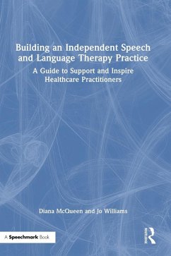 Building an Independent Speech and Language Therapy Practice - McQueen, Diana; Williams, Jo