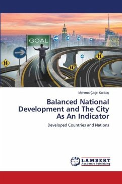 Balanced National Development and The City As An Indicator - Kiziltas, Mehmet Çagri
