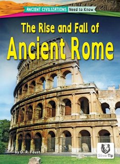 The Rise and Fall of Ancient Rome - Faust, D R