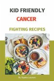 Kid Friendly Cancer Fighting Recipes
