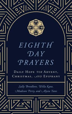 Eighth Day Prayers - Kane, Willa; Breedlove, Sally; Perry, Madison; Yates, Alysia