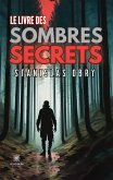 Le livre des sombres secrets Le livre des sombres secrets