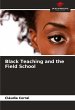 Black Teaching and the Field School - Bild 1