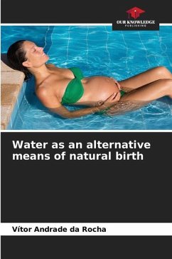Water as an alternative means of natural birth - Andrade da Rocha, Vítor