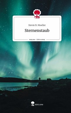 Sternenstaub. Life is a Story - story.one - Moeller, Stevie B.