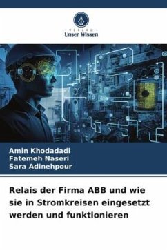 Relais der Firma ABB und wie sie in Stromkreisen eingesetzt werden und funktionieren - Khodadadi, Amin;Naseri, Fatemeh;Adinehpour, Sara
