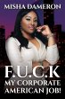 F.U.C.K My Corporate American Job! - Bild 1