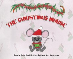 The Christmas Mouse - Cicchillitti, Janelle Ruth; Lorkiewicz, Bethwyn May