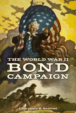 The World War II Bond Campaign - Samuel, Lawrence R