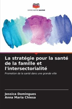La stratégie pour la santé de la famille et l'intersectorialité - Domingues, Jessica;Chiesa, Anna Maria
