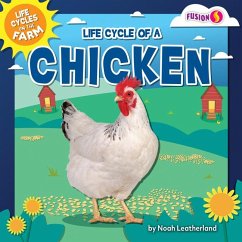 Life Cycle of a Chicken - Leatherland, Noah