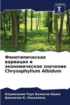 Fenotipicheskaq wariaciq i äkonomicheskoe znachenie Chrysophyllum Albidum - Bolanle-Odzho, Oluwasanmi Toup;On'ekwelu, Dzhonatan K.