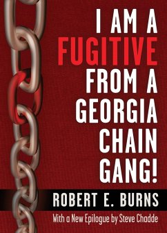 I Am a Fugitive from a Georgia Chain Gang! - Burns, Robert Elliot
