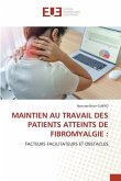 MAINTIEN AU TRAVAIL DES PATIENTS ATTEINTS DE FIBROMYALGIE :