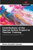 Contributions of the Special Action Project to Teacher Training