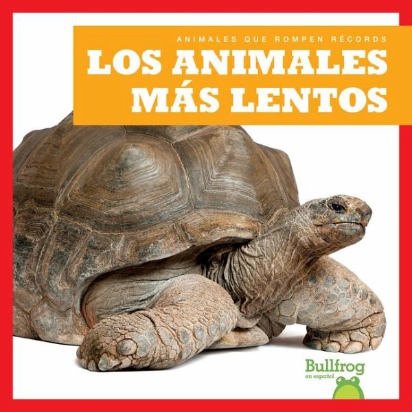 Los Animales Más Lentos (Slowest Animals) Los Animales Más Lentos (Slowest Animals)