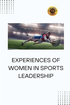 EXPERIENCES OF WOMEN IN SPORTS LEADERSHIP - Armstead, Rose