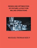 Design and Optimization of Fixture Layout for Milling Operations