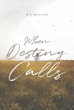 When Destiny Calls - Ottewell, H J