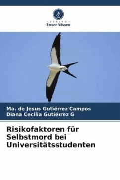 Risikofaktoren für Selbstmord bei Universitätsstudenten - Gutiérrez Campos, Ma. de Jesus;Gutiérrez G, Diana Cecilia