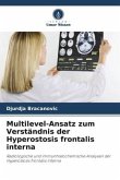 Multilevel-Ansatz zum Verständnis der Hyperostosis frontalis interna