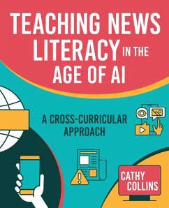 Teaching News Literacy in the Age of AI - Collins, Cathy