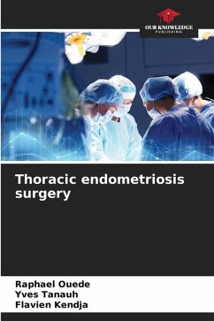 Thoracic endometriosis surgery - Ouede, Raphael;Tanauh, Yves;Kendja, Flavien