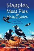 Magpies, Meat Pies and Mallee Skies Magpies, Meat Pies and Mallee Skies